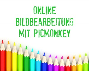 Online-Bildbearbeitung mit Picmonkey wird noch besser