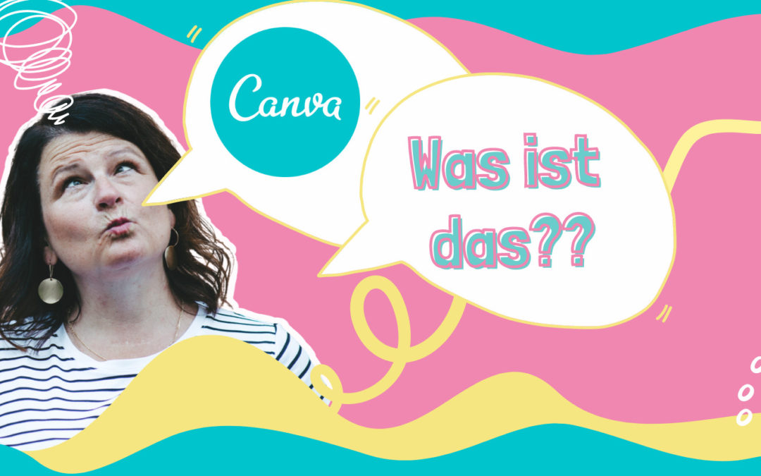 Was ist denn Canva?