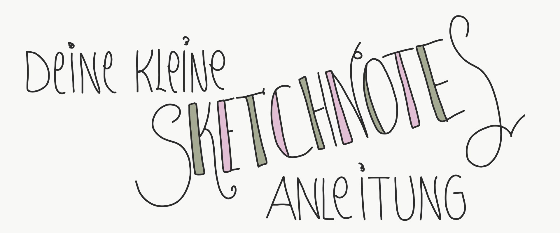 Deine kleine Sketchnotes Aneitung Deine kleine Sketchnotes Aneitung