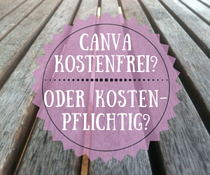 Mini-Praxis-Test: Lohnt sich die kostenpflichtige Canva-Version?